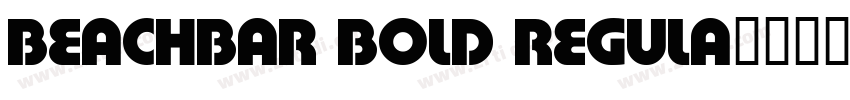 BeachBar Bold Regula字体转换